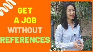 How to Get a Job Without References — Strategy for Migrants & Students