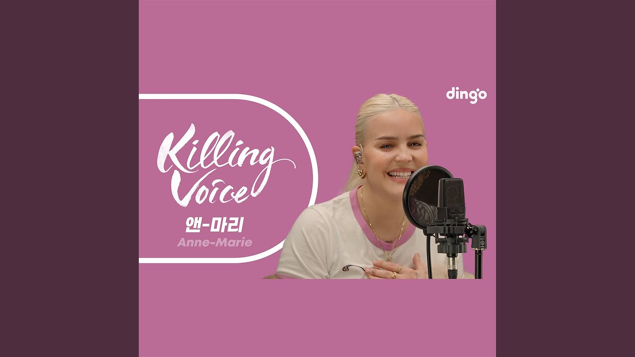 KillingVoice Anne-Marie