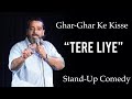 Tere liye  new stand up comedy by jeeveshu ahluwalia