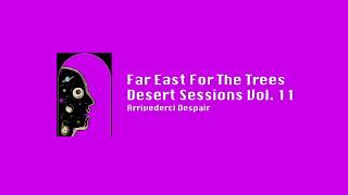 Vignette de la vidéo "Far East For The Trees (Audio) - Desert Sessions Vol. 11"