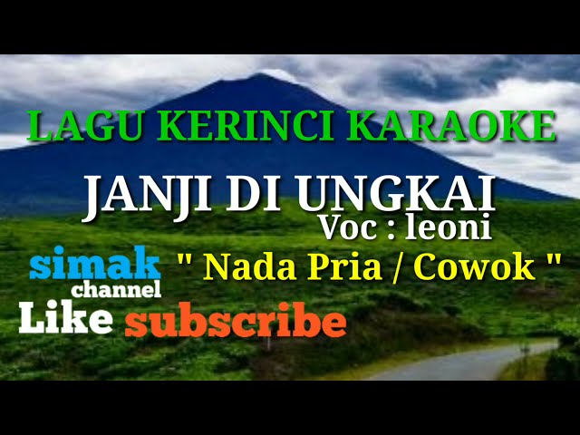 Janji di ungkai voc  : leoni lagu kerinci nada Pria/cowok class=