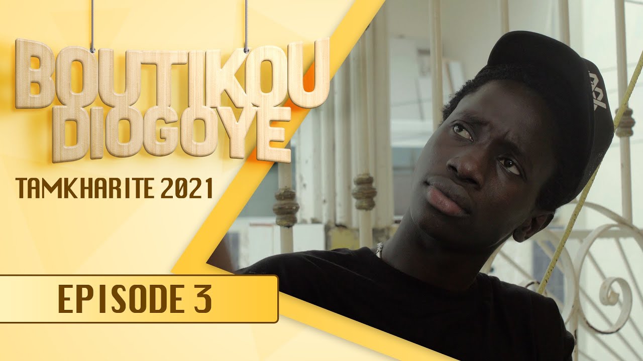 Boutikou Diogoye Tamkharite 2021 Episode 3 YouTube