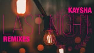 Kaysha - Last night - DJ Ary Remix