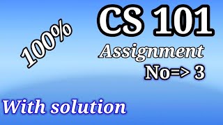 CS 101 Assignment no 3 solution||VU||2020