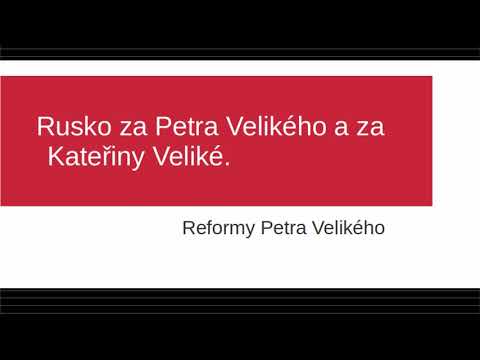 Video: Reformy Petra Velikého (ve Zkratce) - Alternativní Pohled