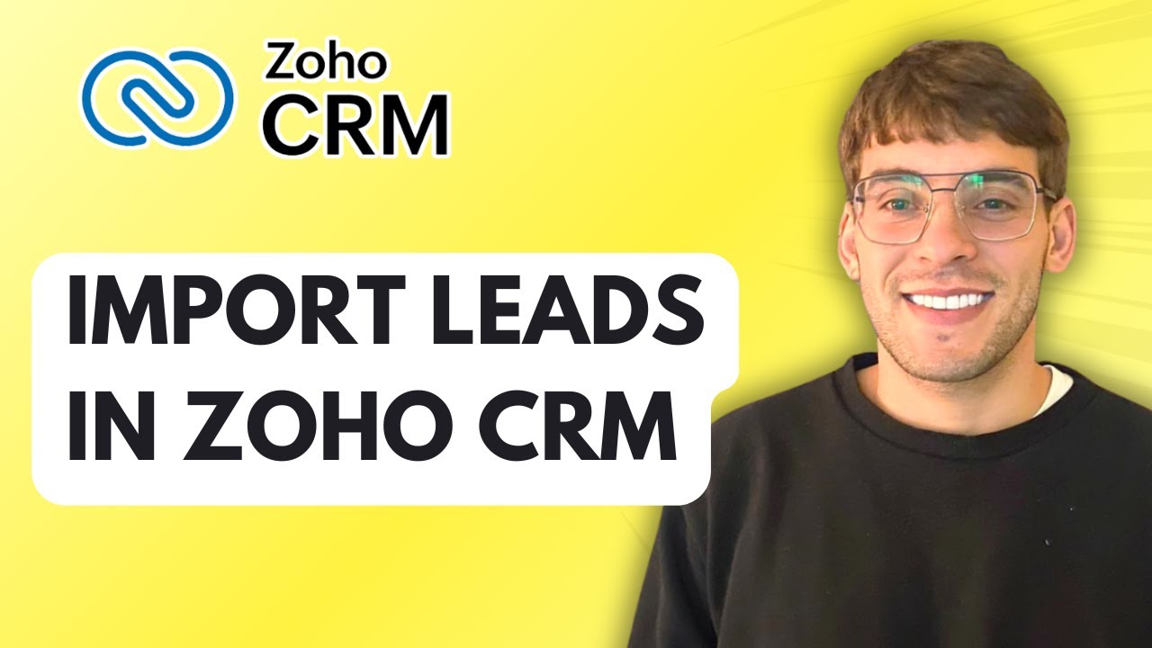How to Import Leads in Zoho CRM [2026 Full Guide] - YouTube