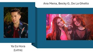 Ana Mena, Becky G, De La Ghetto - Ya Es Hora (Letra)