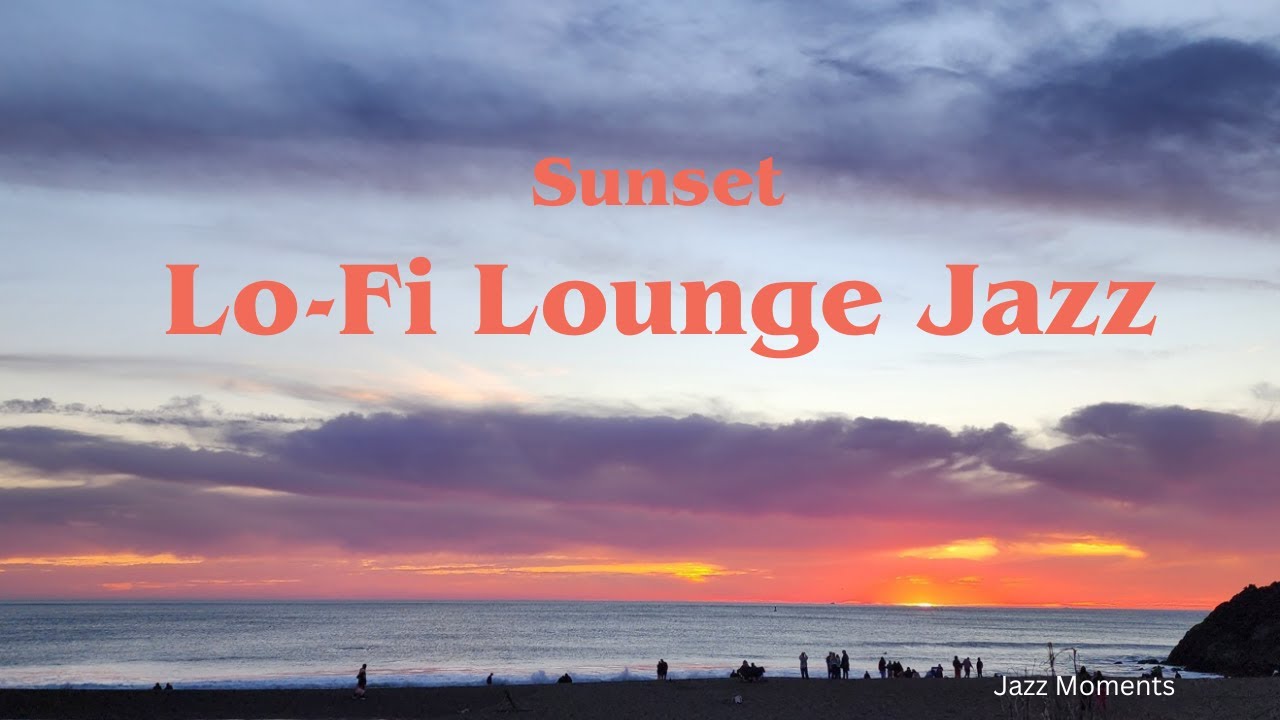 Sunset Lo-Fi Lounge Jazz #04 | 해질녘 바다의 감성Soft Evening Jazz by the Ocean   - Jazz Moments Café
