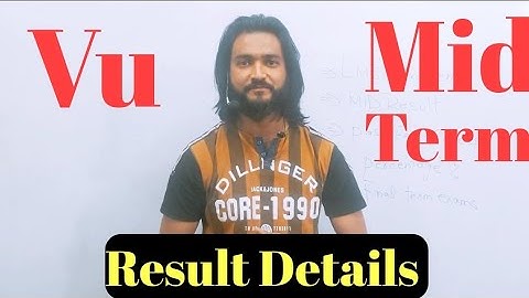 Vu midterm result complete details|Pass/Fail Criteria, Lms problems ,RL|