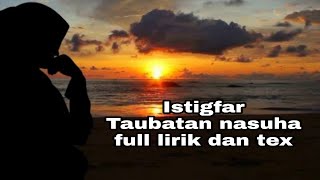 Istigfar Sholawat taubatan nasuha Astagfirullah full lirik.