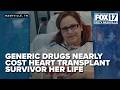 Heart transplant survivor says problems with generic drugs nearly cost her life
