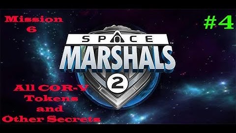 Space Marshals 2 Mission 6 All COR-V Tokens and Targets Guide (#4)