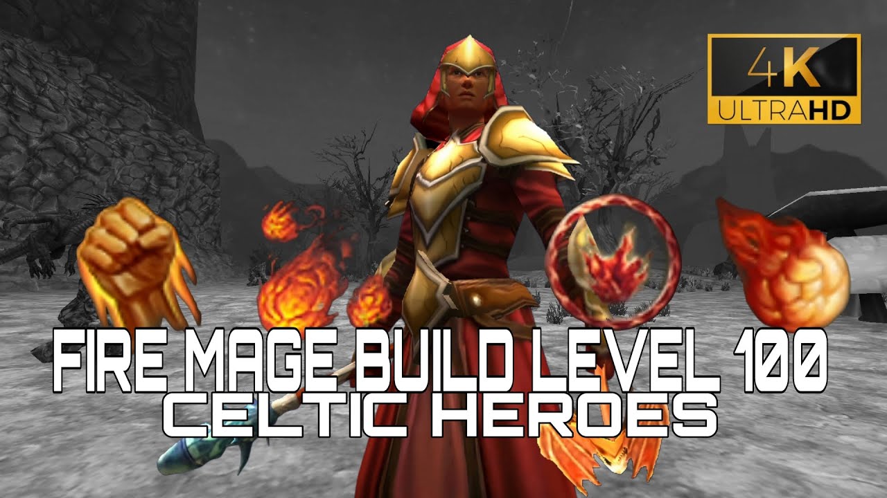 Celtic Heroes Mage Build Level 100 | Fire Mage
