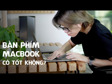 Video: Bàn phím MacBook Pro có bao nhiêu phím?