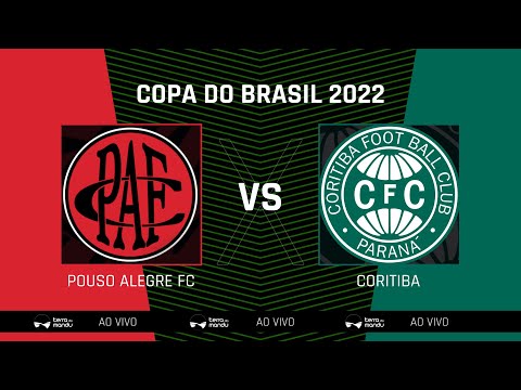 🔴 AO VIVO - POUSO ALEGRE FC X CORITIBA - SEGUNDA FASE - COPA DO BRASIL 2022
