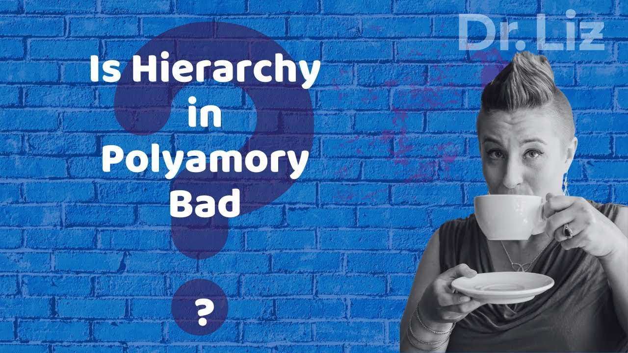 Is Hierarchy in Polyamory Bad? - YouTube