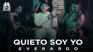 Everardo - Quieto Soy Yo [Official Video]