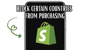 HOW TO BLOCK CERTAIN COUNTRIES FROM PURCHASING IN SHOPIFY (EXPLAINED)