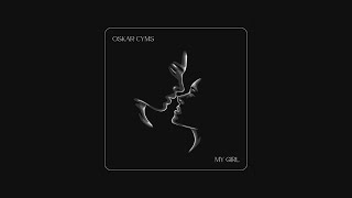 Oskar Cyms - My Girl chords
