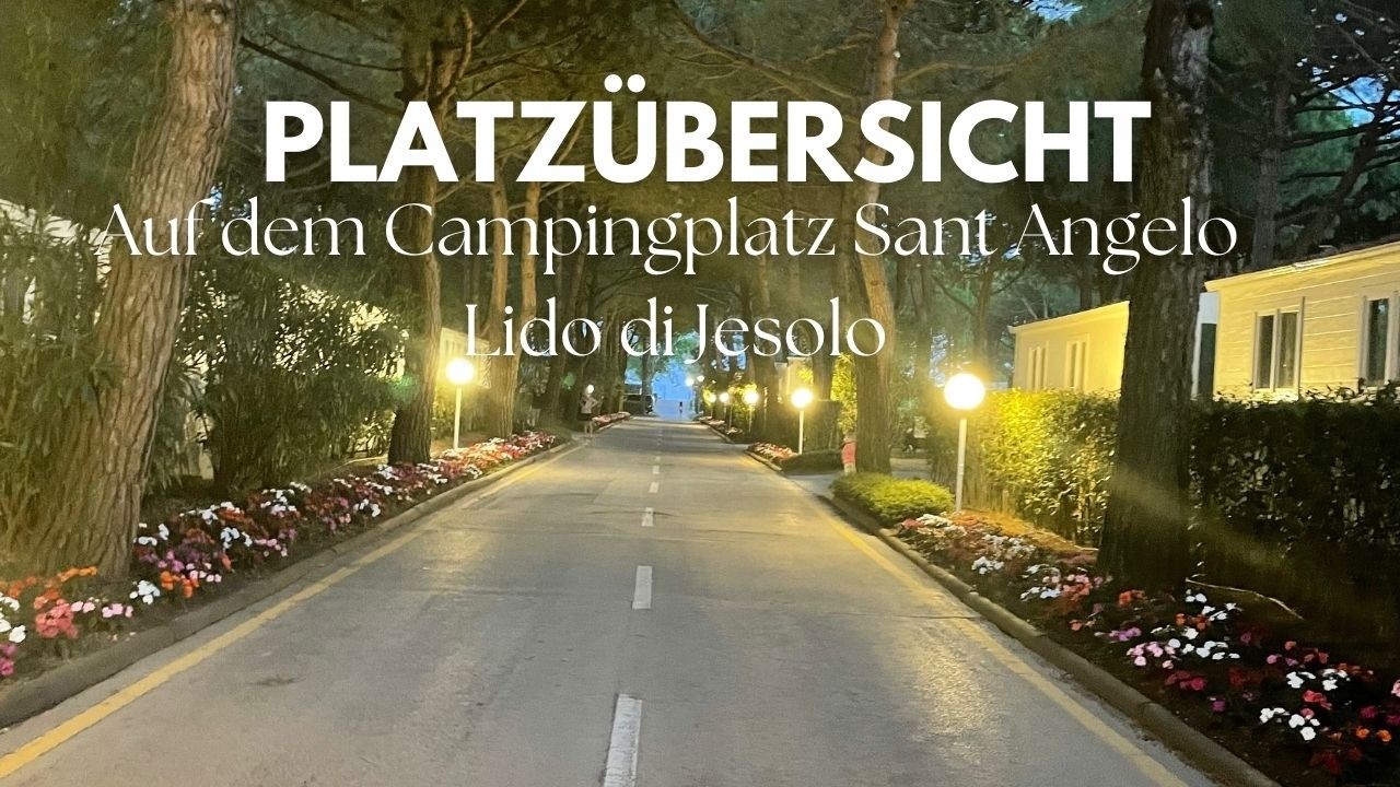 Platzübersicht Sant Angelo Village Camping - Campingplatz Cavallino - Lido di Jesolo Sant Angelo