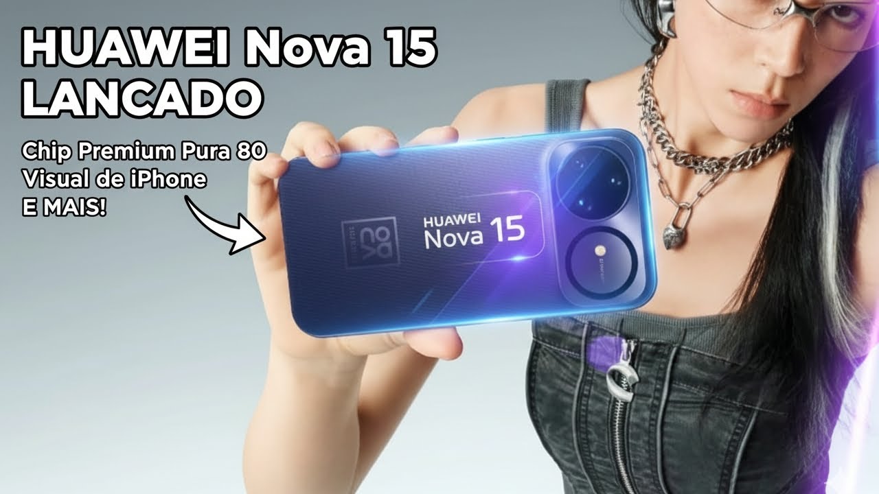 Linha Huawei Nova 15 é lançada com chip premium de Pura 80, visual de iPhone e mais