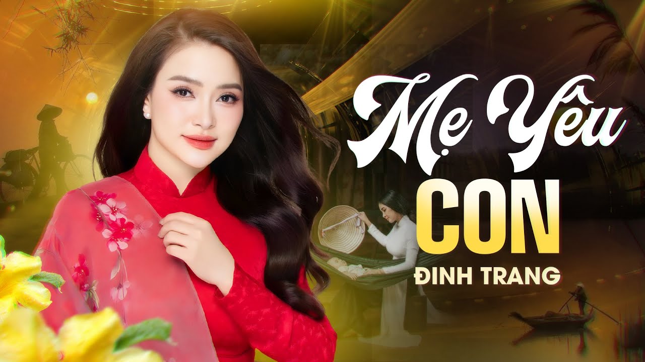 [ OFFICIAL ] Mẹ yêu con | Đinh Trang