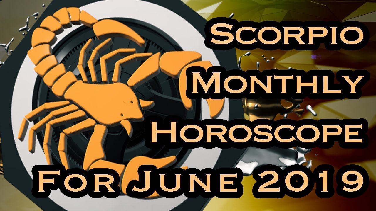 Scorpio Horoscope | June Monthly Horoscopes 2019 In Hindi | Preview