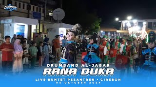 DRUMBAND AL-JABAR || Rana Duka || Live Buntet - Cirebon