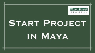 Start Project (Maya 2012 Tutorial)