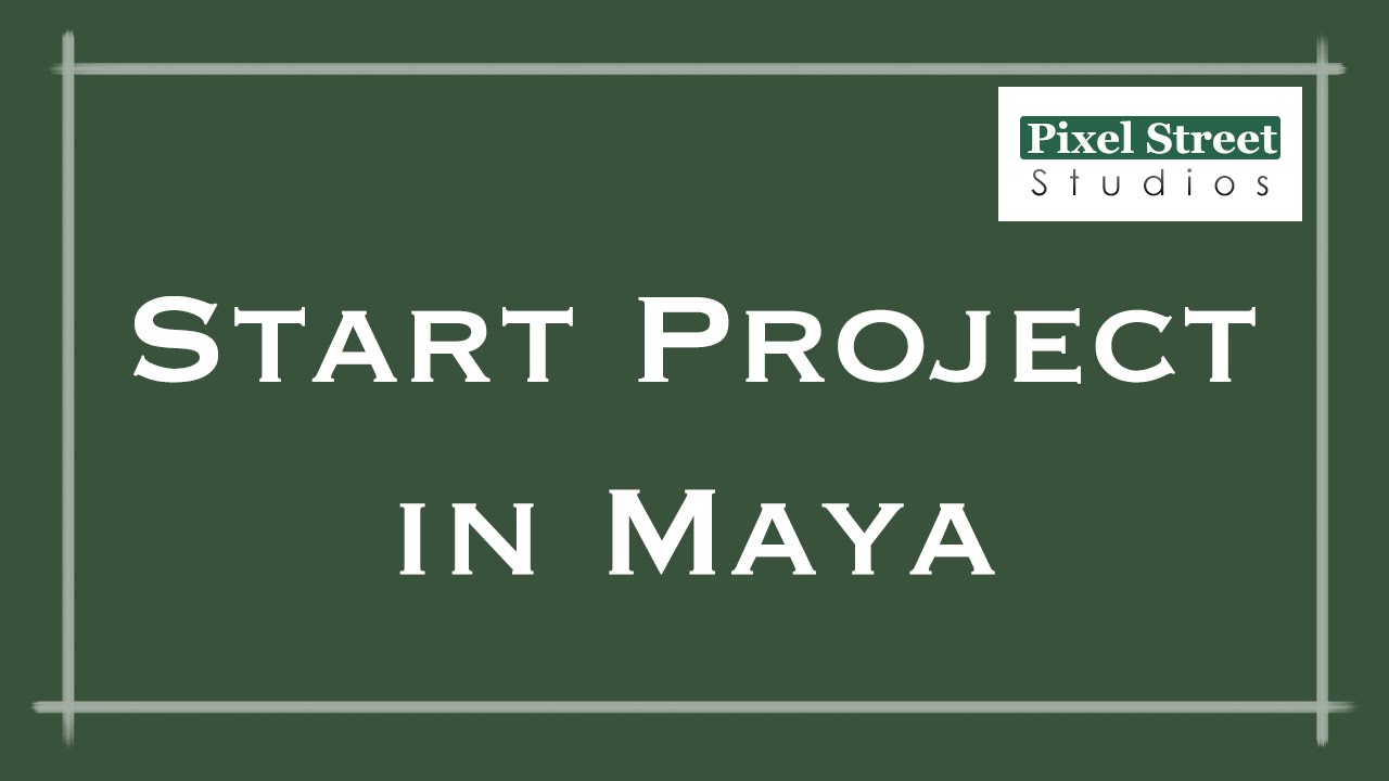 Start Project (Maya 2012 Tutorial)