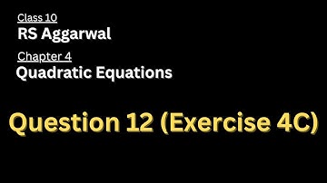 Question 12 of Exercise 4C | Chapter 4 | Class 10 | Maths | RS Aggarwal