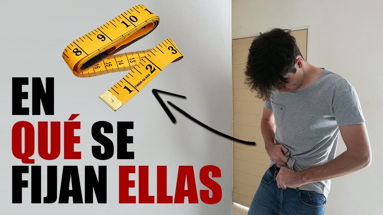 En QuÉ Se Fijan Las Mujeres 10 Cosas Que Buscan En Un Hombre Youtube