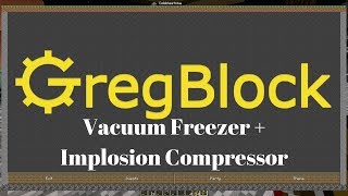 Tutorial - Vacuum Freezer & Implosion Compressor