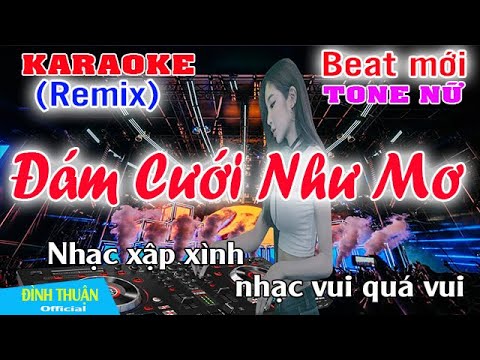 Video Đám Cưới Như Mơ Karaoke Remix Tone Nữ Dj Cực hay 2022 - youtube