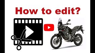 Motorcycle Adventure Videos. How To Edit Them?