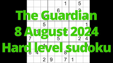 Sudoku solution – The Guardian 8 August 2024 Hard level