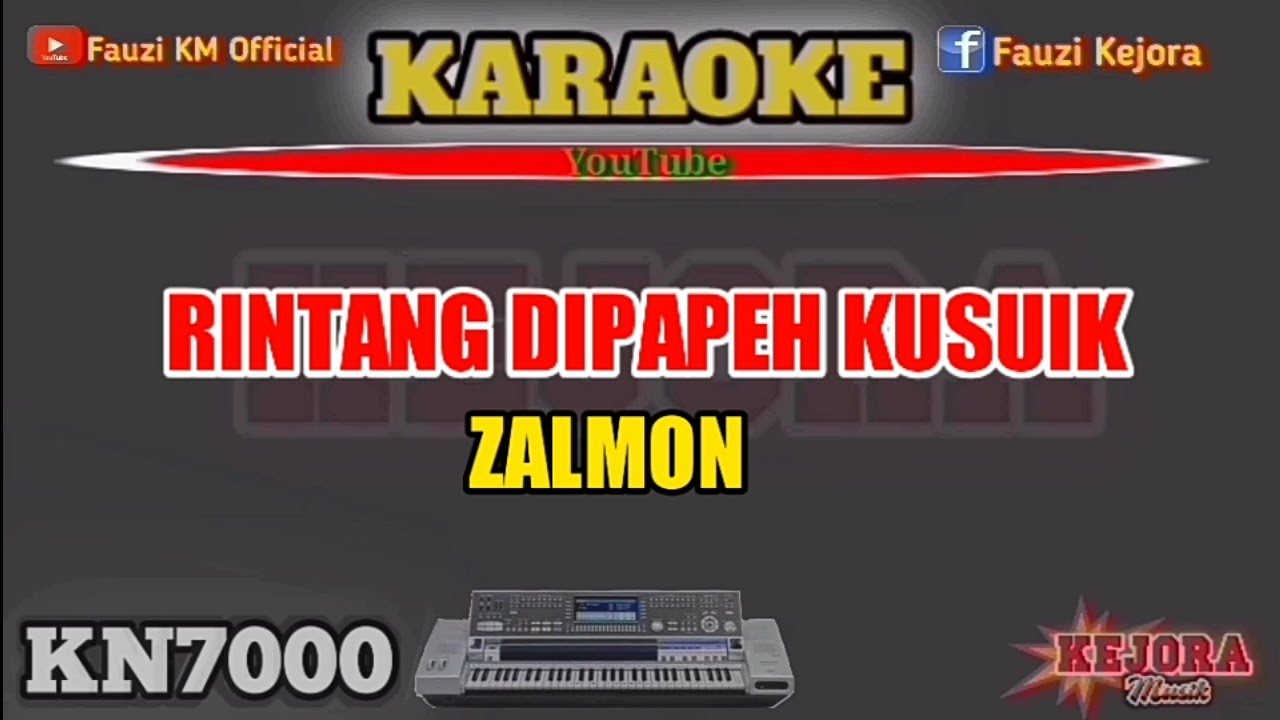 RINTANG DIPAPEH KUSUIK Zalmon Karoke//lirik KN7000