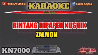 RINTANG DIPAPEH KUSUIK Zalmon Karoke//lirik KN7000