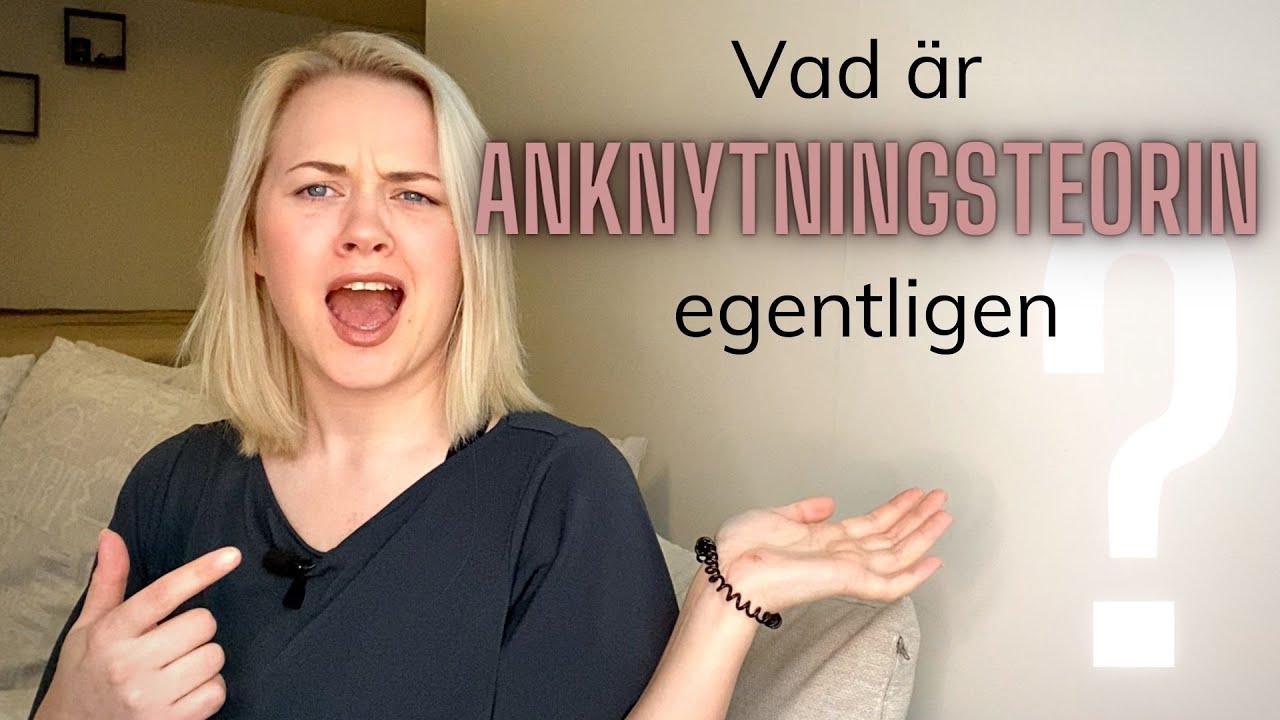 Vad är anknytningsteorin egentligen? // Landins Terapi