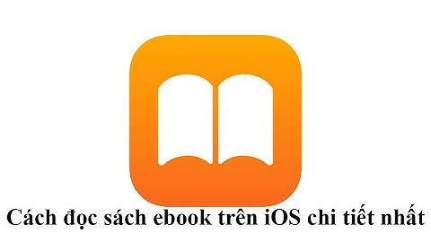 Cách đọc sách ebook trên iOS chi tiết nhất