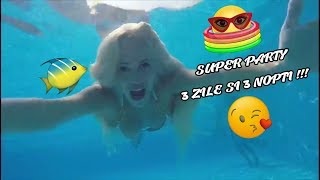 Super Party 3 Zile Si 3 Nopti !!!