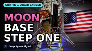 Griffin-1: The Lunar Lander Built to Establish a Moon Base