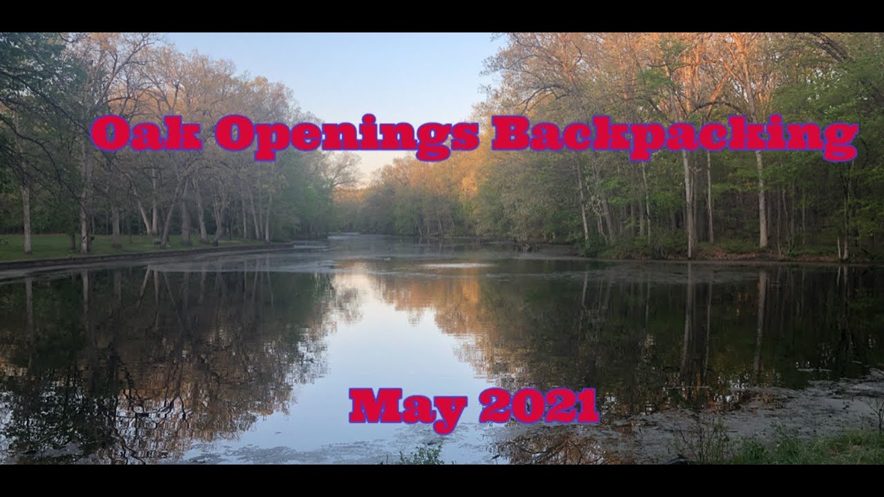 Oak Openings Backpacking - May 2021