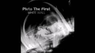 Pluto The First - WHITE WALL