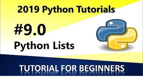 2019 Python Programming Tutorial 9  -   Lists