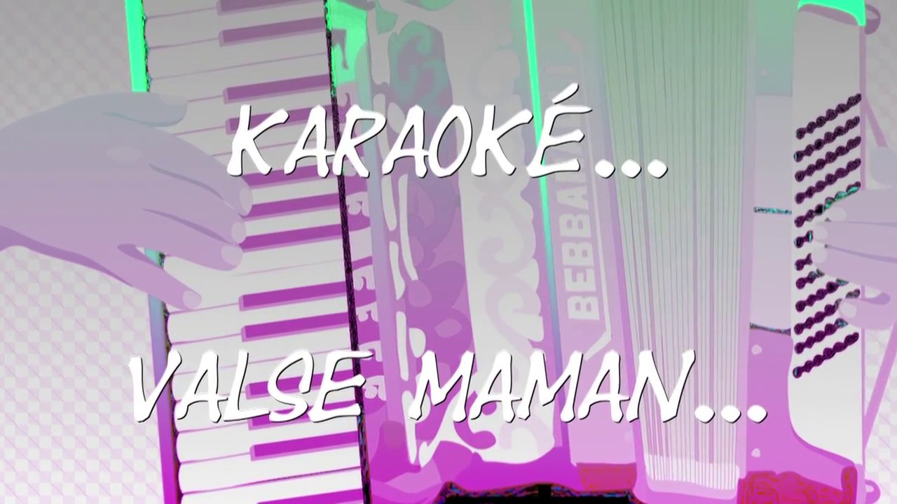 Karaoké... Valse Maman YouTube