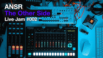 ANSR - The Other Side Live Jam - 002  with TR-8S + TB-03