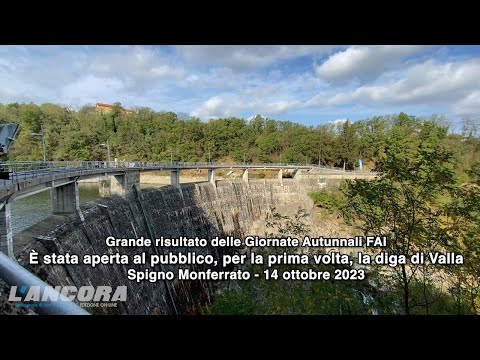 Spigno Monferrato - È stata aperta al pubblico, per la prima volta, la diga di Valla