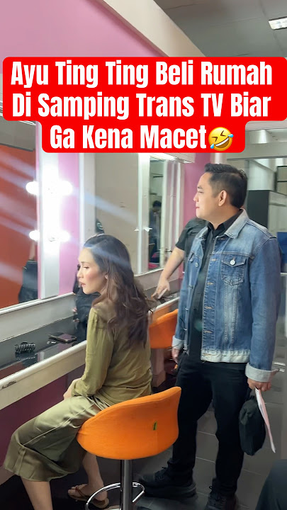 Ayu Ting Ting Beli Rumah Di Samping Trans TV Biar Ga Kena Macet🤣 #ayutingting