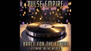 Pulse Empire – Brace For The Future (Stayin Alive Remix) | Late-70s Analog Synthpop